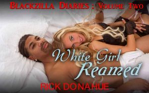 [Black Zilla Diaries 02] • White Girl Reamed by Big Cock